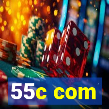 55c com